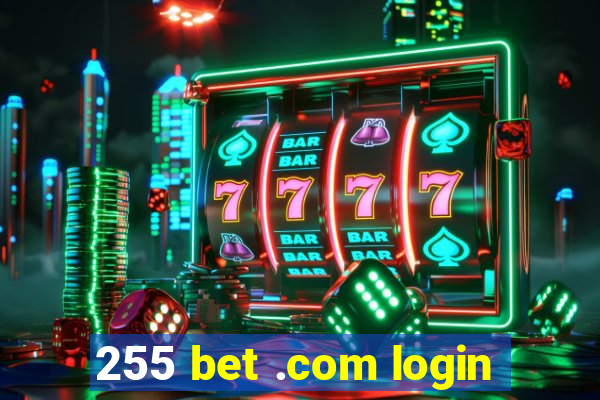 255 bet .com login